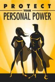 Protect Your Personal Power