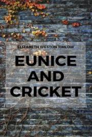 Eunice and Cricket
