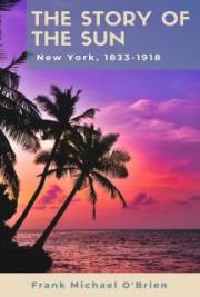 The Story of the Sun: New York, 1833-1918