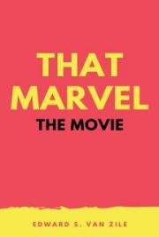 That Marvel&mdash;The Movie
