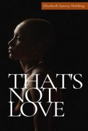 That's Not Love