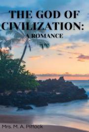 The God of Civilization: A Romance