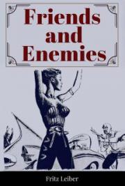 Friends and Enemies