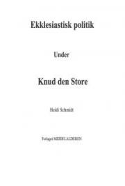 Ekklesiastisk politik under Knud den Store