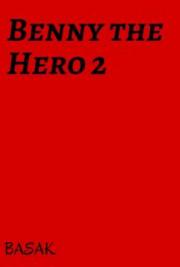 Benny the Hero 2