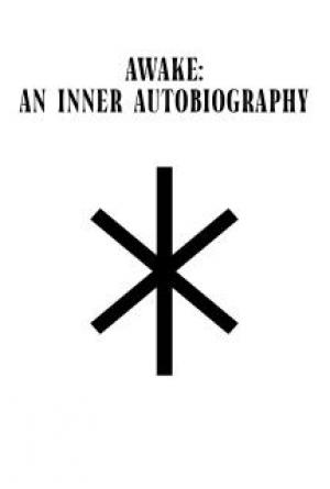 Awake: An Inner Autobiography