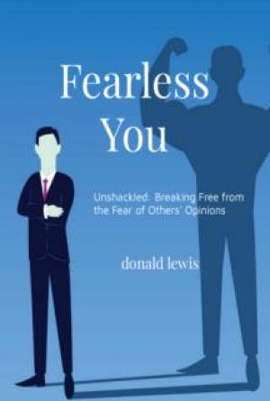 Unshackled: Breaking free from the fear of others opinions