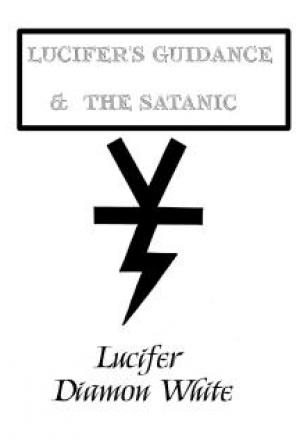 Lucifer's Guidance & The Satanic