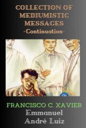 Collection of Mediumistic Messages - Continuation