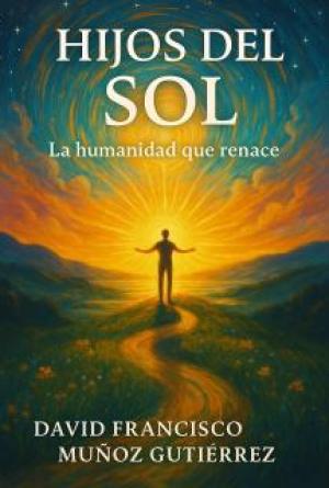Hijos del Sol - La humanidad que renace