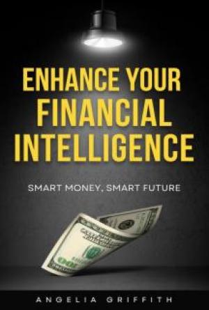 Enhance Your Financial Intelligence: Smart Money, Smart Future