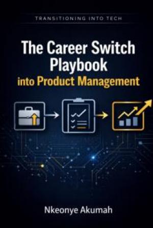 The Career Switch Playbook into Product Management