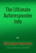 The Ultimate Autoresponder Info