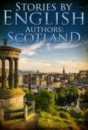 Stories by English Authors: Scotland