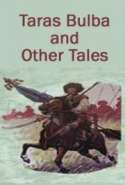 Taras Bulba and Other Tales