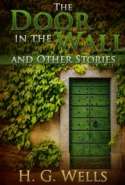 The Door in the Wall and Other Stories
