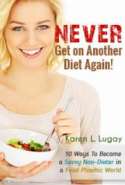 Never Get on Another Diet Again!