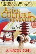 Yellow on the outside, Shame on the Inside: Asian Culture Revealed