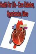 Health for Life - Cure Diabetes, Hypertension, More