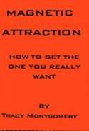 Magnetic Attraction - How to Get the One You Really Want
