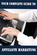 Your Complete Guide to Affiliate Marketing