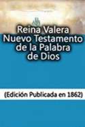 Reina Valera Nuevo Testamento de la Palabra de Dios (Edición Publicada en 1862)