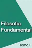 Filosofía Fundamental, Tomo I