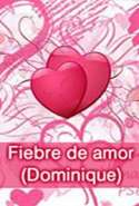 Fiebre de Amor (Dominique)