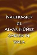Naufragios de Alvar Núñez Cabeza de Vaca