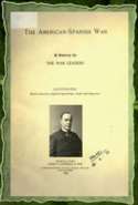 The American-Spanish War : A History (1899)