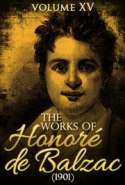 The Works of Honor&eacute; de Balzac V. XV (1901)