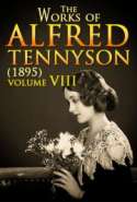 The Works of Alfred Tennyson V. VIII (1895)