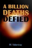 A Billion Deaths Defied