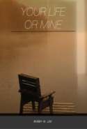 Your Life or Mine