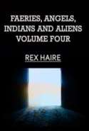 Fairies Angels Indians and Aliens, Volume Four