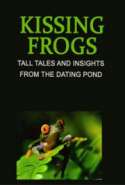 Kissing Frogs: Tall Tales and Insights from the Dating Pond