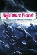 Nightmare Planet