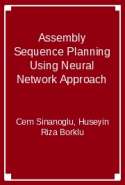 Assembly Sequence Planning Using Neural Network Approach