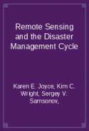 Remote Sensing and the Disaster Management Cycle