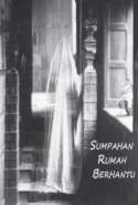 Sumpahan Rumah Berhantu