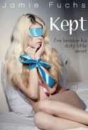 Kept- I've Become His Dirty Little Secret