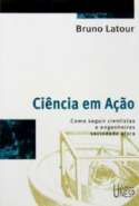 Bruno Latour - Ciência em Ação