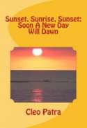 Sunset, Sunrise, Sunset: Soon a New Day Will Dawn