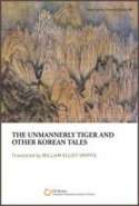 The Unmannerly Tiger and Other Korean Tales