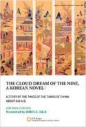 The Cloud Dream of the Nine, a Korean Novel: A Story of the Times of the Tangs of China About 840 A.D