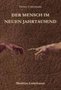 Homo Universalis - Der Mensch Im Neuen Jahrtausend