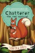 The Adventures of Chatterer the Red Squirrel