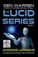 The Lucid Series: Android Uprising