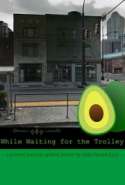 While Waiting for the Trolley
