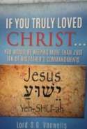 If You Truly Loved Christ...